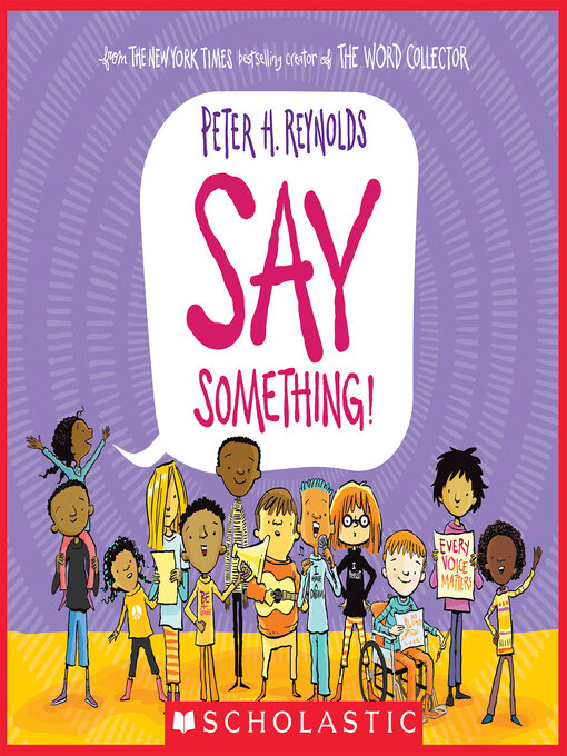 Title details for Say Something! by Peter H. Reynolds - Wait list